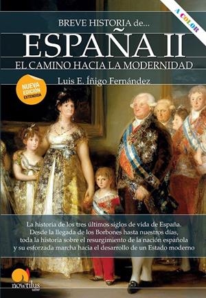 BREVE HISTORIA DE ESPAÑA II: EL CAMINO HACIA LA MODERNIDAD | 9788413050355 | ÍÑIGO FERNÁNDEZ, LUIS E. | Galatea Llibres | Llibreria online de Reus, Tarragona | Comprar llibres en català i castellà online