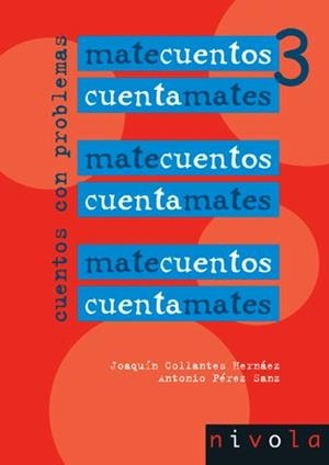 MATECUENTOS CUENTAMATES 3 | 9788496566132 | COLLANTES HERNáEZ, JOAQUíN/PéREZ SANZ, ANTONIO | Galatea Llibres | Librería online de Reus, Tarragona | Comprar libros en catalán y castellano online