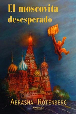 EL MOSCOVITA DESESPERADO | 9788419426116 | ROTENBERG, ABRASHA | Galatea Llibres | Librería online de Reus, Tarragona | Comprar libros en catalán y castellano online
