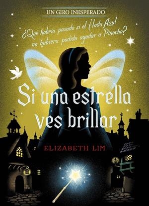 SI UNA ESTRELLA VES BRILLAR. UN GIRO INESPERADO | 9788418940996 | LIM, ELIZABETH | Galatea Llibres | Llibreria online de Reus, Tarragona | Comprar llibres en català i castellà online