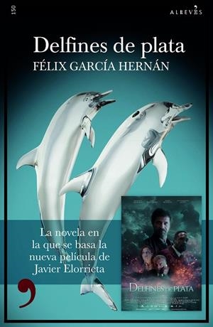 DELFINES DE PLATA | 9788419615046 | GARCÍA HERNÁN, FÉLIX | Galatea Llibres | Llibreria online de Reus, Tarragona | Comprar llibres en català i castellà online