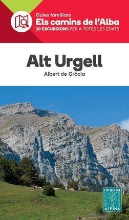 ALT URGELL. ELS CAMINS DE L'ALBA | 9788480909846 | DE GRACIA, ALBERT | Galatea Llibres | Librería online de Reus, Tarragona | Comprar libros en catalán y castellano online