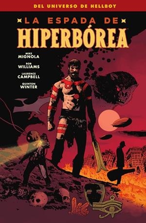 LA ESPADA DE HIPERBOREA | 9788467963175 | MIGNOLA, MIKE / WILIAMS, ROB/CAMPBELL, LAURENCE/WINTER, QUINTON | Galatea Llibres | Librería online de Reus, Tarragona | Comprar libros en catalán y castellano online