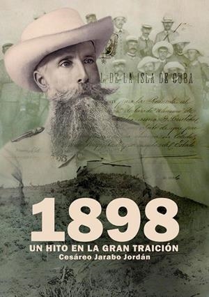 1898. UN HITO EN LA GRAN TRAICIÓN | 9788418816802 | JARABO JORDÁN, CESÁREO | Galatea Llibres | Librería online de Reus, Tarragona | Comprar libros en catalán y castellano online