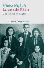 CASA DE KHALA : UNA FAMILIA EN BAGDAD | 9788498410716 | NIJHUIS, MINKA | Galatea Llibres | Librería online de Reus, Tarragona | Comprar libros en catalán y castellano online