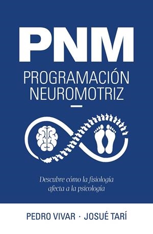 PNM. PROGRAMACIÓN NEUROMOTRIZ | 9788419466600 | VIVAR, PEDRO/TARÍ, JOSUÉ | Galatea Llibres | Llibreria online de Reus, Tarragona | Comprar llibres en català i castellà online