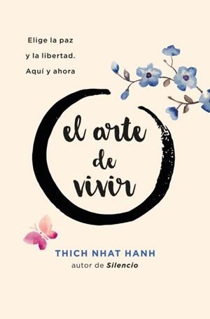EL ARTE DE VIVIR | 9788416622993 | NHAT HANH, THICH | Galatea Llibres | Librería online de Reus, Tarragona | Comprar libros en catalán y castellano online