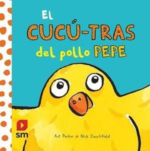 EL CUCÚ-TRAS DEL POLLO PEPE | 9788411209946 | PARKER, ANT/ DENCHFIELD, NICK | Galatea Llibres | Llibreria online de Reus, Tarragona | Comprar llibres en català i castellà online