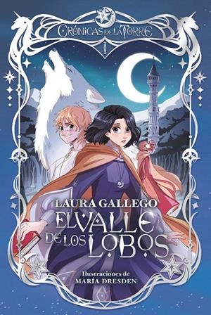 CRÓNICAS DE LA TORRE I. EL VALLE DE LOS LOBOS | 9788419099891 | GALLEGO, LAURA | Galatea Llibres | Llibreria online de Reus, Tarragona | Comprar llibres en català i castellà online