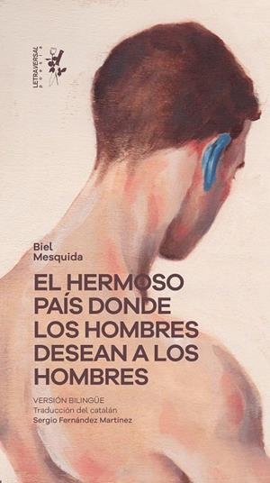 EL HERMOSO PAÍS DONDE LOS HOMBRES DESEAN A LOS HOMBRES | 9788412713718 | MESQUIDA, BIEL | Galatea Llibres | Llibreria online de Reus, Tarragona | Comprar llibres en català i castellà online