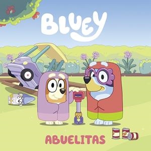 BLUEY. UN CUENTO - ABUELITAS | 9788448865108 | Galatea Llibres | Librería online de Reus, Tarragona | Comprar libros en catalán y castellano online