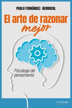 EL ARTE DE RAZONAR MEJOR | 9788413613055 | FERNÁNDEZ BERROCAL, PABLO | Galatea Llibres | Librería online de Reus, Tarragona | Comprar libros en catalán y castellano online