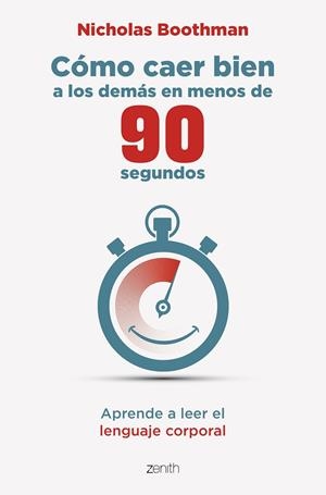 CÓMO CAER BIEN A LOS DEMÁS EN MENOS DE 90 SEGUNDOS | 9788408275657 | BOOTHMAN, NICHOLAS | Galatea Llibres | Librería online de Reus, Tarragona | Comprar libros en catalán y castellano online