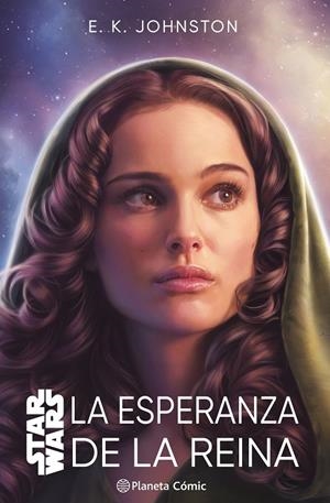 STAR WARS. LA ESPERANZA DE LA REINA | 9788411403795 | JOHNSTON, E. K. | Galatea Llibres | Llibreria online de Reus, Tarragona | Comprar llibres en català i castellà online