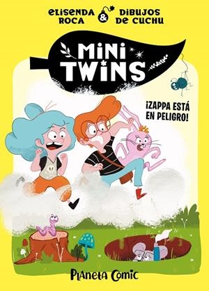 MINITWINS 2 ¡ZAPPA ESTÁ EN PELIGRO! | 9788411408417 | ROCA, ELISENDA | Galatea Llibres | Llibreria online de Reus, Tarragona | Comprar llibres en català i castellà online