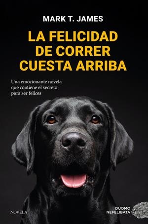 LA FELICIDAD DE CORRER CUESTA ARRIBA | 9788419521712 | JAMES, MARK | Galatea Llibres | Librería online de Reus, Tarragona | Comprar libros en catalán y castellano online