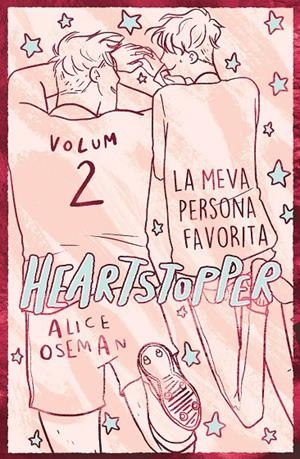 HEARTSTOPPER 2. LA MEVA PERSONA FAVORITA. EDICIÓ ESPECIAL | 9788419150813 | OSEMAN, ALICE | Galatea Llibres | Llibreria online de Reus, Tarragona | Comprar llibres en català i castellà online