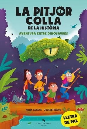 LA PITJOR COLLA DE LA HISTÒRIA. AVENTURA ENTRE DINOSAURES | 9788419747099 | ACOSTA, ALICIA | Galatea Llibres | Llibreria online de Reus, Tarragona | Comprar llibres en català i castellà online