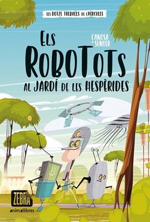 ELS ROBOTOTS AL JARDÍ DE LES HESPÈRIDES | 9788419659323 | CANOSA, ORIOL | Galatea Llibres | Librería online de Reus, Tarragona | Comprar libros en catalán y castellano online