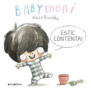 BABYMONI. ESTIC CONTENTA! | 9788419659033 | BONILLA, ROCIO | Galatea Llibres | Llibreria online de Reus, Tarragona | Comprar llibres en català i castellà online