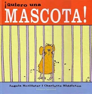 QUIERO UNA MASCOTA | 9788426135315 | MCALLISTER | Galatea Llibres | Librería online de Reus, Tarragona | Comprar libros en catalán y castellano online