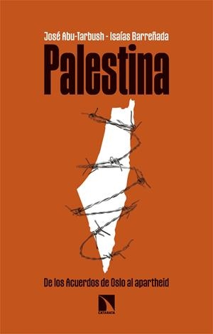 PALESTINA | 9788413527963 | ABU-TARBUSH QUEVEDO, JOSÉ/BARREÑADA BAJO, ISAÍAS | Galatea Llibres | Librería online de Reus, Tarragona | Comprar libros en catalán y castellano online
