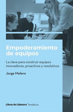 EMPODERAMIENTO DE EQUIPOS | 9788412678307 | MELERO, JORGE | Galatea Llibres | Llibreria online de Reus, Tarragona | Comprar llibres en català i castellà online