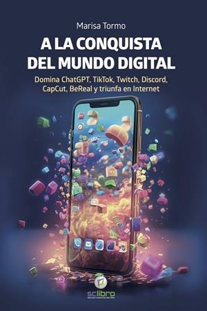 A LA CONQUISTA DEL MUNDO DIGITAL | 9788412546743 | TORMO NAVARRO, MARISA | Galatea Llibres | Librería online de Reus, Tarragona | Comprar libros en catalán y castellano online