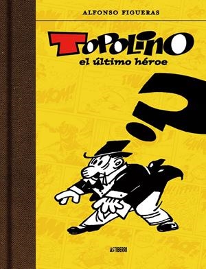 TOPOLINO EL ULTIMO HEROE | 9789514664397 | FIGUERAS, ALFONSO | Galatea Llibres | Librería online de Reus, Tarragona | Comprar libros en catalán y castellano online