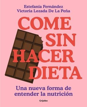 COME SIN HACER DIETA | 9788425363139 | LOZADA, VICTORIA/FERNÁNDEZ, ESTEFANÍA | Galatea Llibres | Llibreria online de Reus, Tarragona | Comprar llibres en català i castellà online