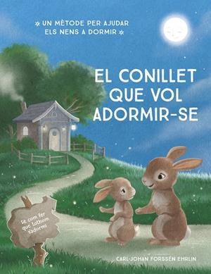 EL CONILLET QUE VOL ADORMIR-SE | 9788448866686 | FORSSÉN EHRLIN, CARL-JOHAN | Galatea Llibres | Librería online de Reus, Tarragona | Comprar libros en catalán y castellano online
