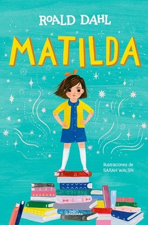 MATILDA (EDICIÓN ILUSTRADA) | 9788419507280 | DAHL, ROALD | Galatea Llibres | Llibreria online de Reus, Tarragona | Comprar llibres en català i castellà online