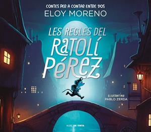 LES REGLES DEL RATOLI PEREZ (CONTES PER A CONTAR ENTRE DOS) | 9788418050787 | MORENO, ELOY | Galatea Llibres | Librería online de Reus, Tarragona | Comprar libros en catalán y castellano online