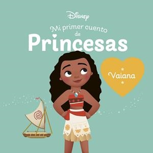 VAIANA. MI PRIMER CUENTO DE PRINCESAS | 9788419547071 | Galatea Llibres | Librería online de Reus, Tarragona | Comprar libros en catalán y castellano online