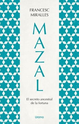 MAZAL. EL SECRETO ANCESTRAL DE LA FORTUNA | 9788418714221 | MIRALLES, FRANCESC | Galatea Llibres | Llibreria online de Reus, Tarragona | Comprar llibres en català i castellà online