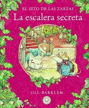 EL SETO DE LAS ZARZAS. LA ESCALERA SECRETA. | 9788418733406 | BARKLEM, JILL | Galatea Llibres | Librería online de Reus, Tarragona | Comprar libros en catalán y castellano online