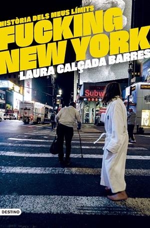 FUCKING NEW YORK | 9788419734020 | CALÇADA BARRES, LAURA | Galatea Llibres | Librería online de Reus, Tarragona | Comprar libros en catalán y castellano online