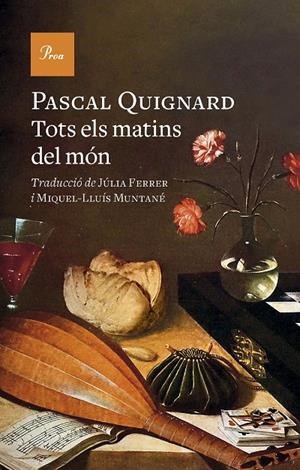 TOTS ELS MATINS DEL MÓN | 9788419657329 | QUIGNARD, PASCAL | Galatea Llibres | Llibreria online de Reus, Tarragona | Comprar llibres en català i castellà online
