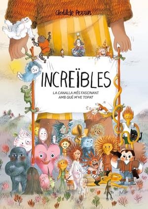 INCREÏBLES | 9788419401632 | PERRIN, CLOTILDE | Galatea Llibres | Librería online de Reus, Tarragona | Comprar libros en catalán y castellano online