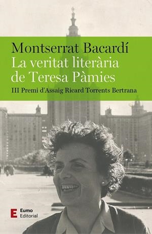 LA VERITAT LITERÀRIA DE TERESA PÀMIES | 9788497668095 | BACARDÍ, MONTSERRAT | Galatea Llibres | Librería online de Reus, Tarragona | Comprar libros en catalán y castellano online