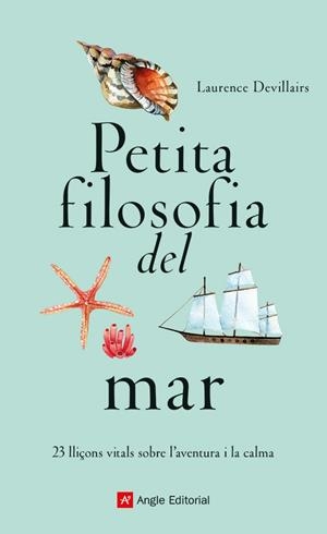 PETITA FILOSOFIA DEL MAR | 9788419017840 | DEVILLAIRS, LAURENCE | Galatea Llibres | Librería online de Reus, Tarragona | Comprar libros en catalán y castellano online