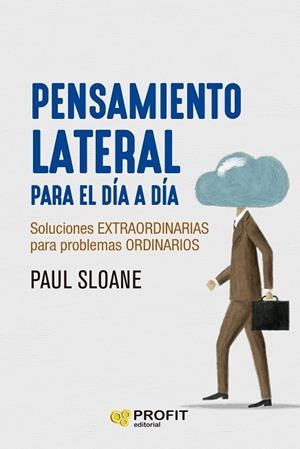 PENSAMIENTO LATERAL PARA EL DÍA A DÍA | 9788419212900 | SLOANE, PAUL | Galatea Llibres | Librería online de Reus, Tarragona | Comprar libros en catalán y castellano online