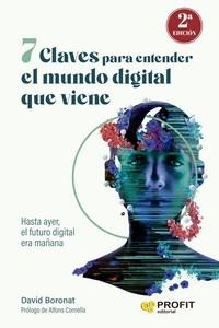 7 CLAVES PARA ENTENDER EL MUNDO DIGITAL QUE VIENE | 9788419841117 | BORONAT, DAVID | Galatea Llibres | Llibreria online de Reus, Tarragona | Comprar llibres en català i castellà online