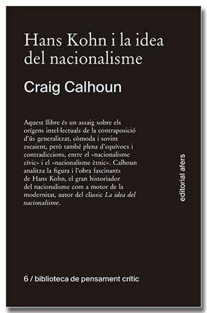 HANS KOHN I LA IDEA DEL NACIONALISME | 9788418618611 | CALHOUN, CRAIG J. | Galatea Llibres | Librería online de Reus, Tarragona | Comprar libros en catalán y castellano online
