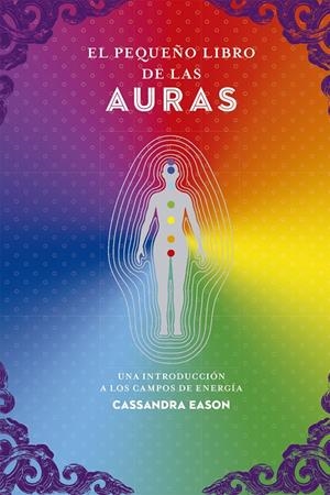 EL PEQUEÑO LIBRO DE LAS AURAS | 9788441442467 | EASON, CASSANDRA | Galatea Llibres | Llibreria online de Reus, Tarragona | Comprar llibres en català i castellà online