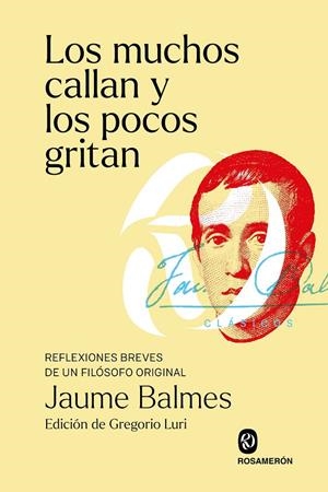 LOS MUCHOS CALLAN Y LOS POCOS GRITAN | 9788412738308 | BALMES, JAUME | Galatea Llibres | Librería online de Reus, Tarragona | Comprar libros en catalán y castellano online