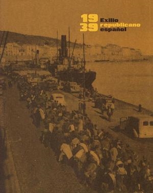 1939 EXILIO REPUBLICANO ESPAÑOL | 9788477875017 | MARTINEZ LOPEZ, FRANCISCO | Galatea Llibres | Librería online de Reus, Tarragona | Comprar libros en catalán y castellano online