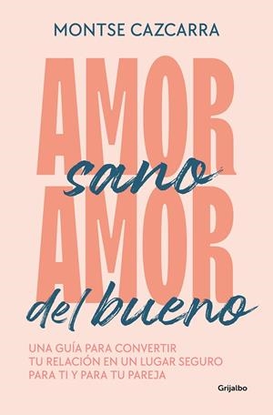 AMOR SANO, AMOR DEL BUENO | 9788425364259 | CAZCARRA, MONTSE | Galatea Llibres | Llibreria online de Reus, Tarragona | Comprar llibres en català i castellà online