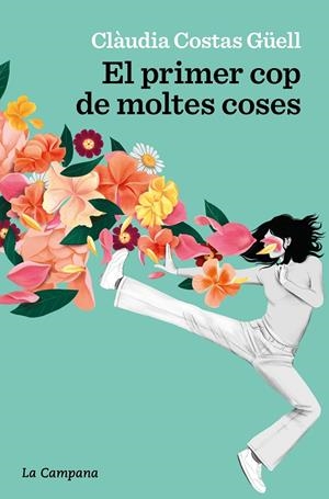 EL PRIMER COP DE MOLTES COSES | 9788419245410 | COSTAS GÜELL, CLÀUDIA | Galatea Llibres | Librería online de Reus, Tarragona | Comprar libros en catalán y castellano online