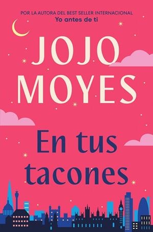 EN TUS TACONES | 9788491298373 | MOYES, JOJO | Galatea Llibres | Llibreria online de Reus, Tarragona | Comprar llibres en català i castellà online